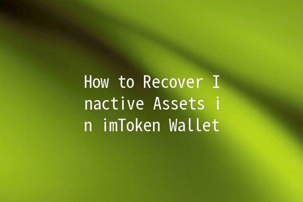 How to Recover Inactive Assets in imToken Wallet 🪙🔑