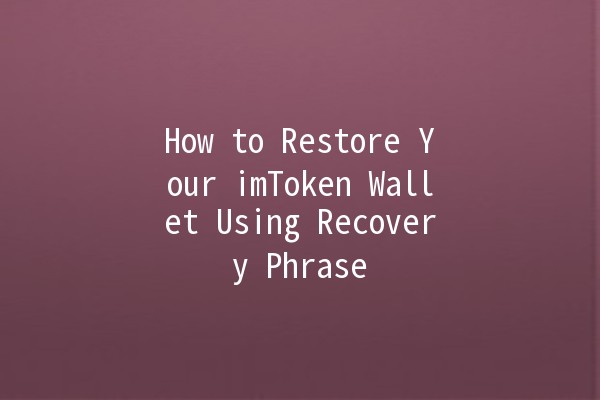 How to Restore Your imToken Wallet Using Recovery Phrase 🔑💼