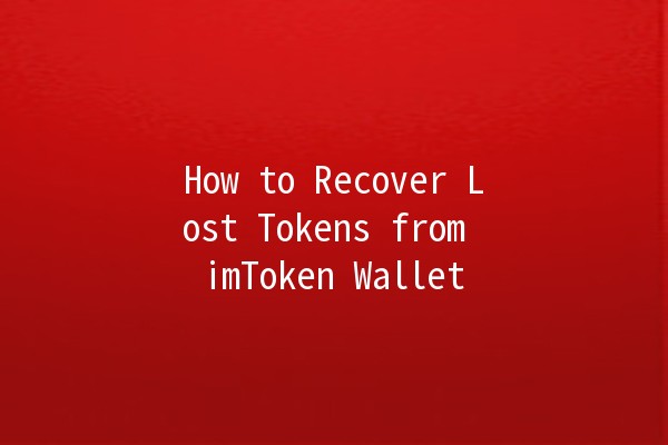 How to Recover Lost Tokens from imToken Wallet 🔑💰